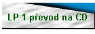 LP 1 převod na CD