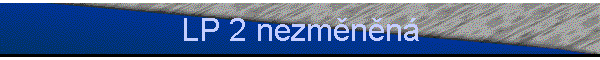 LP 2 nezměněn�