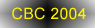 CBC 2004